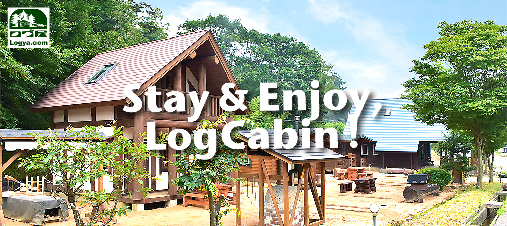 Stay & Enjoy,LogCabin!